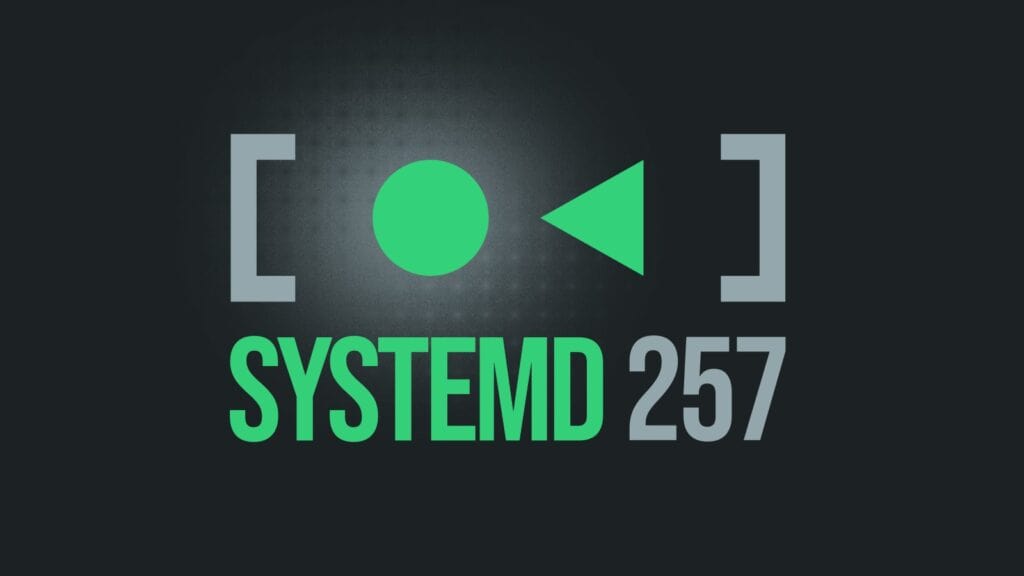 Systemd 257 Released, Here's What's New