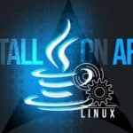 How to Install Java on Arch Linux: A Step-by-Step Guide