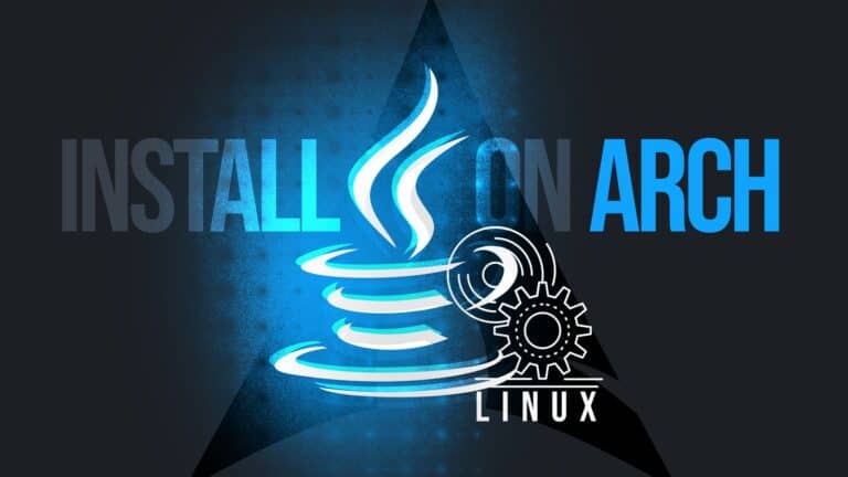 How to Install Java on Arch Linux: A Step-by-Step Guide