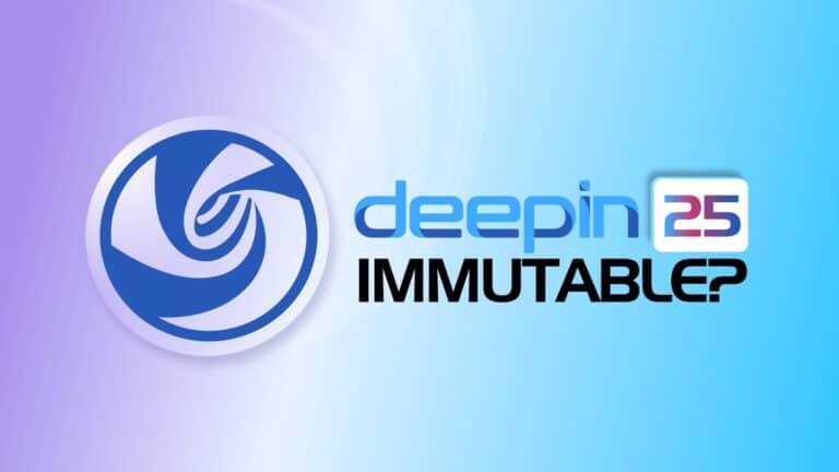 Deepin Linux 25 Goes (Almost) Immutable