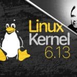 Linux Kernel 6.13 Released, Here’s What’s New