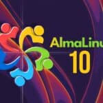 AlmaLinux 10 Release, This Is What's New