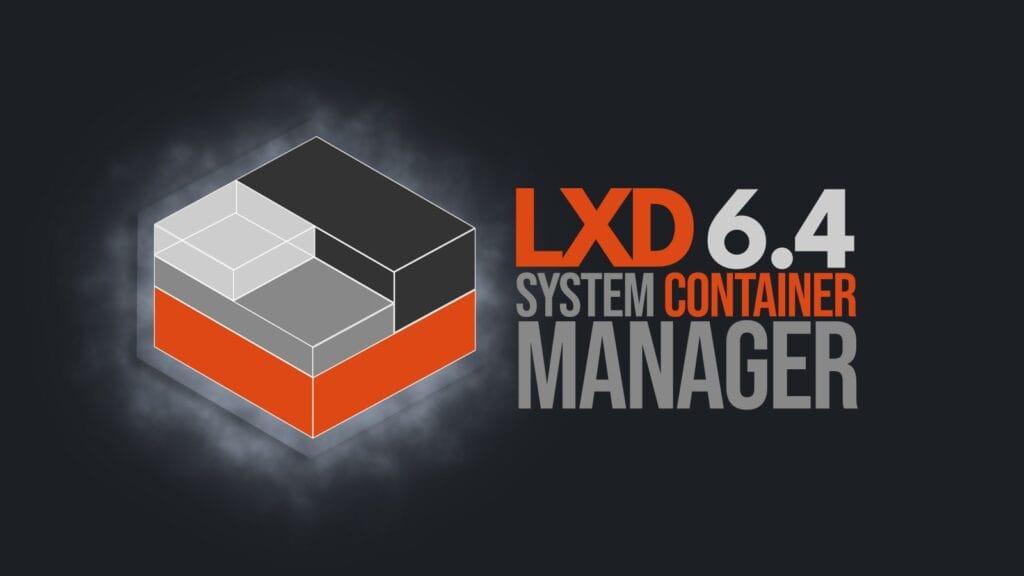 LXD 6.4 Lands with UI Enhancements, Smarter Shutdown Logic