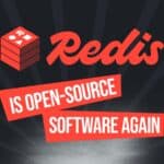 Welcome Back to the Open-Source Family, Redis