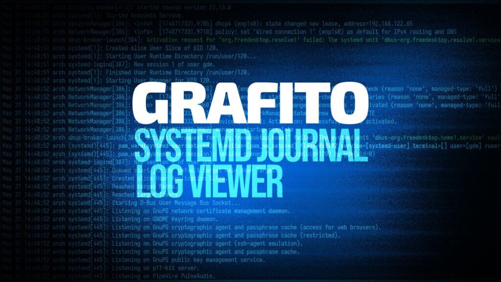 Grafito: Systemd Journal Log Viewer with a Beautiful Web UI