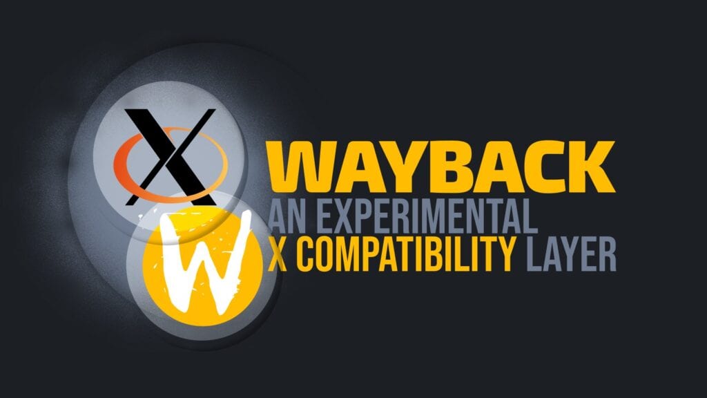 Meet Wayback: A Bridge Between X Desktops and Wayland