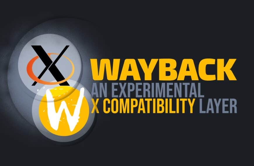 Meet Wayback: A Bridge Between X Desktops and Wayland