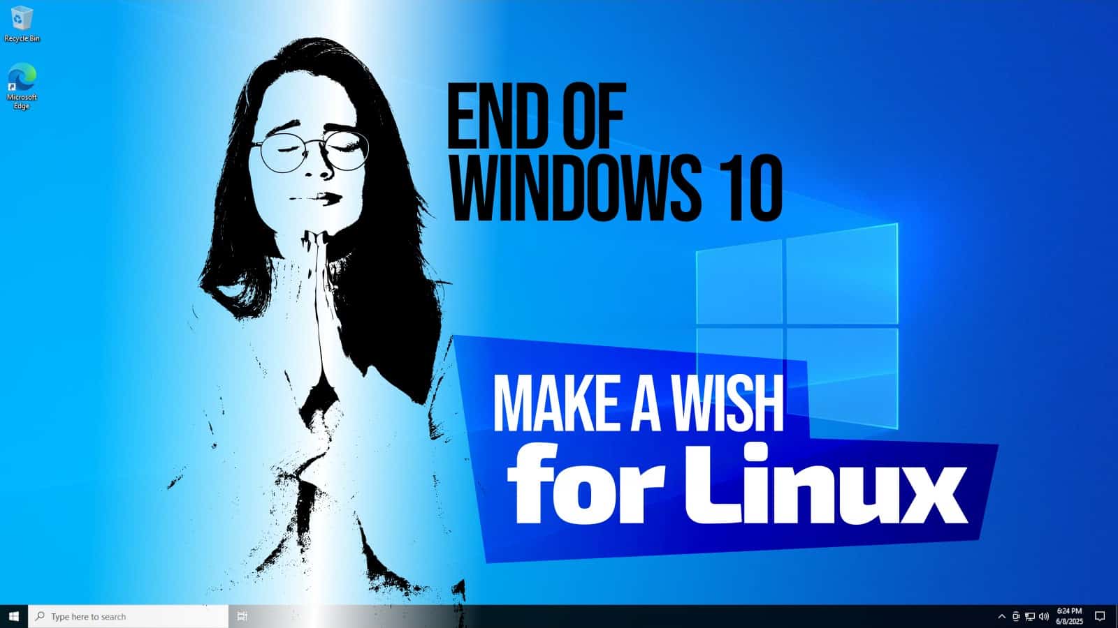 End of Windows 10: Don't Worry Be Happy