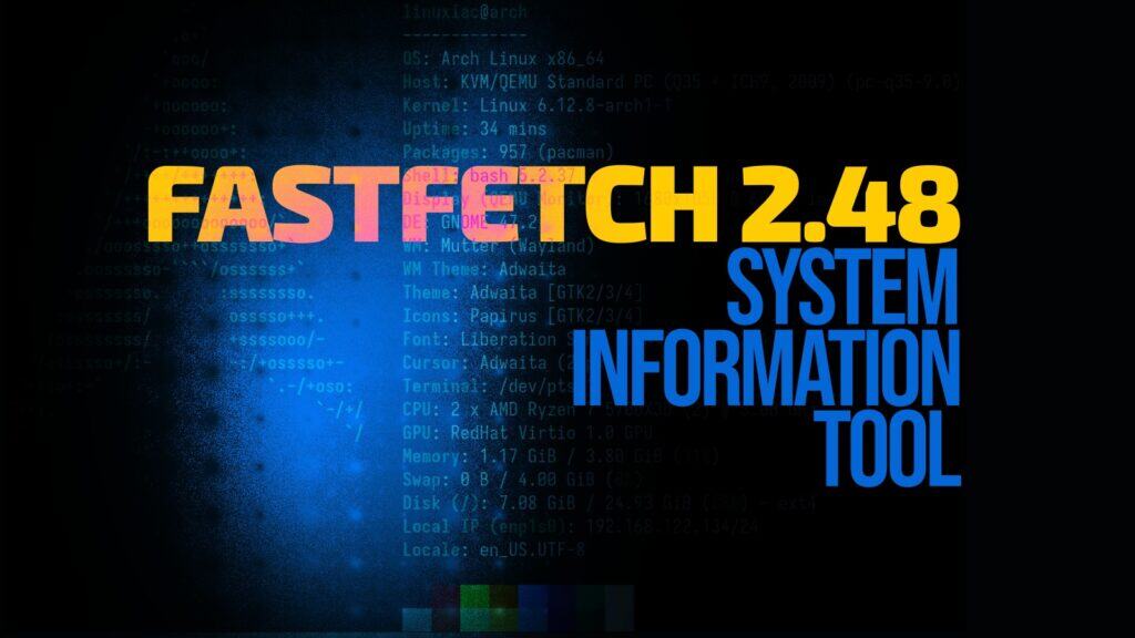 Fastfetch 2.48 System Information Tool Brings Fedora Variant Support
