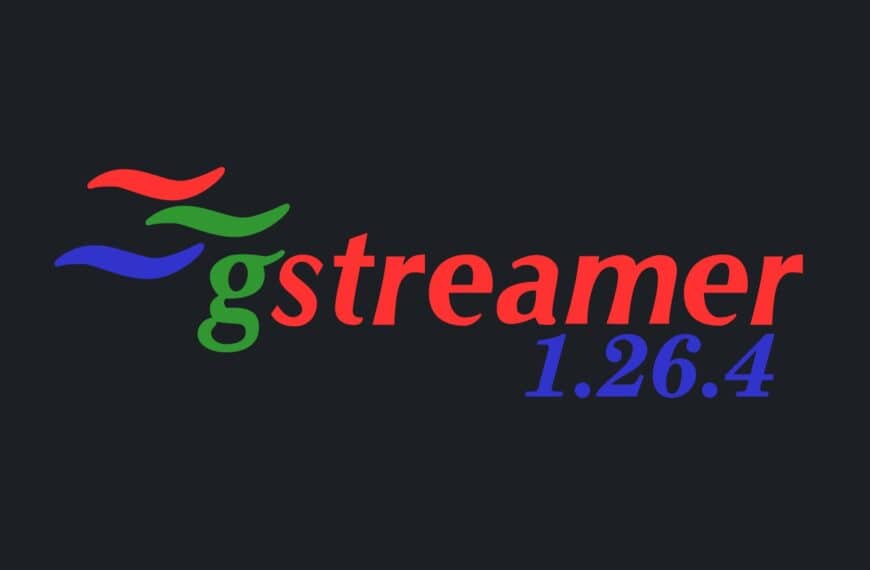 GStreamer 1.26.4 Rolls Out with Bug Fixes and Performance Tweaks