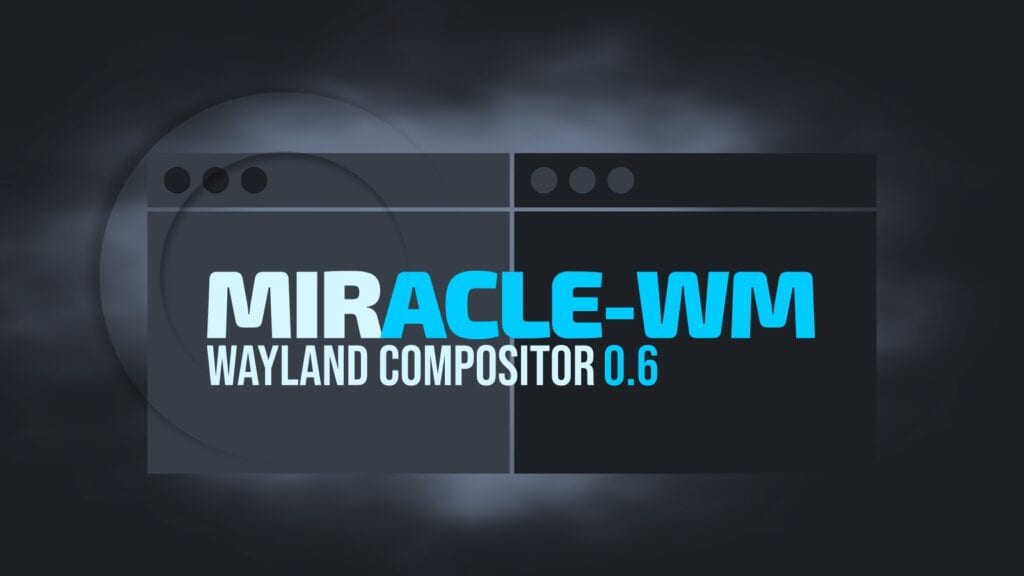 Miracle-WM 0.6 Released with Rounded Corners Support