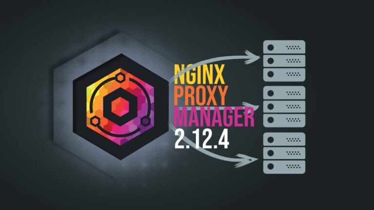 Nginx Proxy Manager 2.12.4 Released with Certbot Enhancements