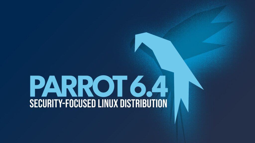 Parrot OS 6.4 Lands with New Tools and Linux Kernel 6.12