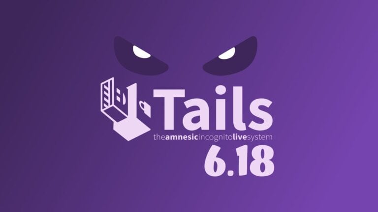 Tails 6.18 Released with WebTunnel Bridges and Updated Tor Browser