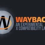 Wayback Becomes Part of the FreeDesktop.org Ecosystem