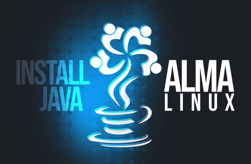 How to Install Java on AlmaLinux 10: A Step-by-Step Guide