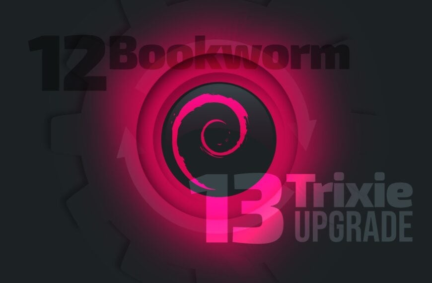 How to Upgrade to Debian 13 (Trixie) from 12 (Bookworm)