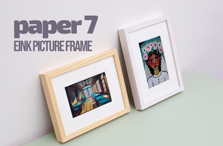Paper 7 Is an Open-Source E-Paper Frame with a Spectra 6 Display