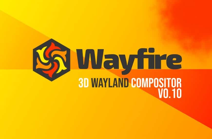Wayfire 0.10 3D Wayland Compositor Brings Vulkan Support