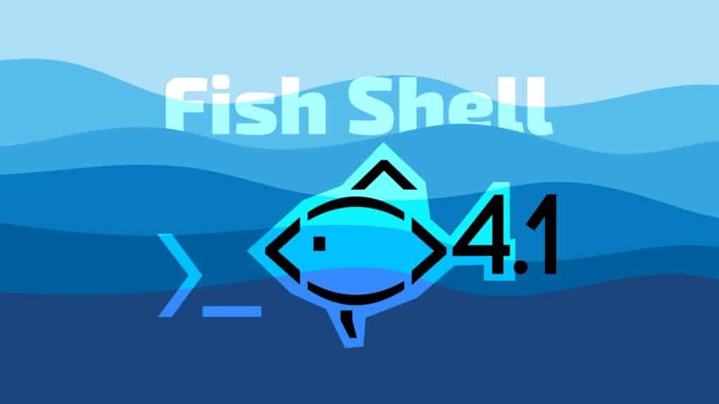 Fish Shell 4.1 Released with Brace Syntax, Transient Prompts