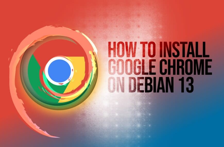 How to Install Google Chrome on Debian 13 "Trixie"
