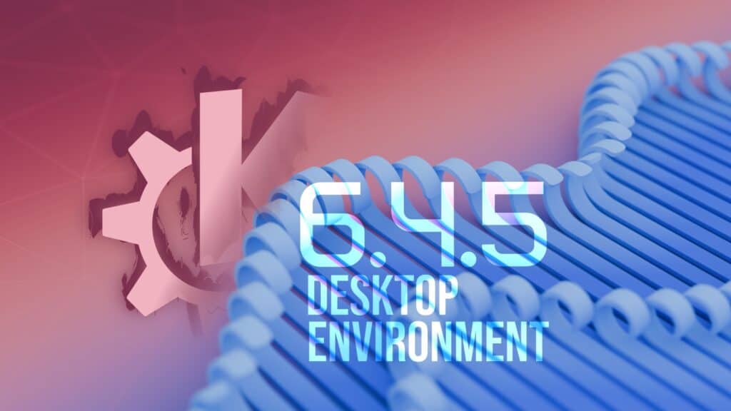 KDE Plasma 6.4.5 Desktop Environment Released