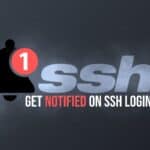How to Get Notified on SSH Logins on Linux