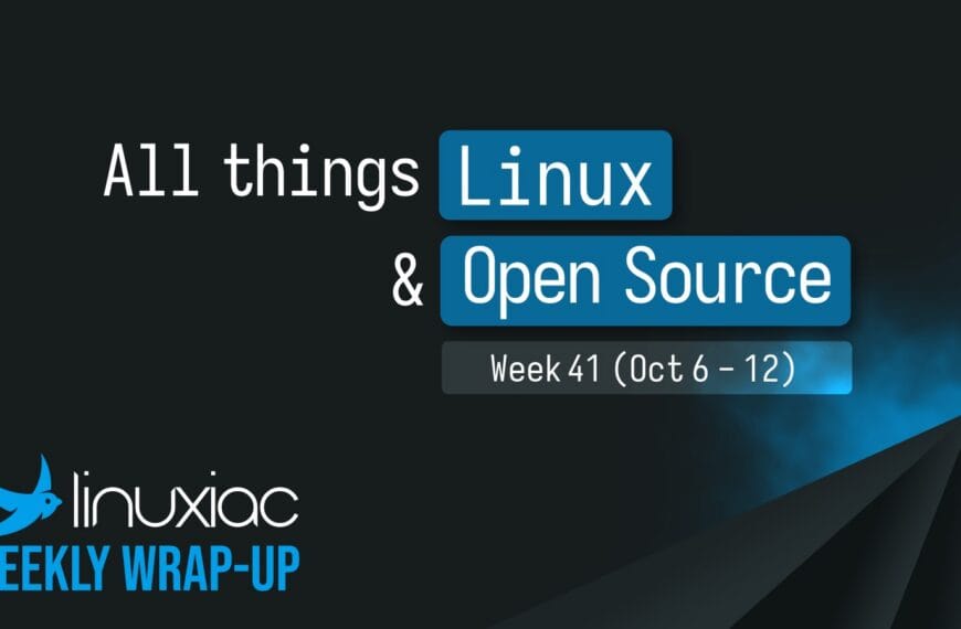 Linuxiac Weekly Wrap-Up: Week 41 (Oct 6 – 12, 2025)