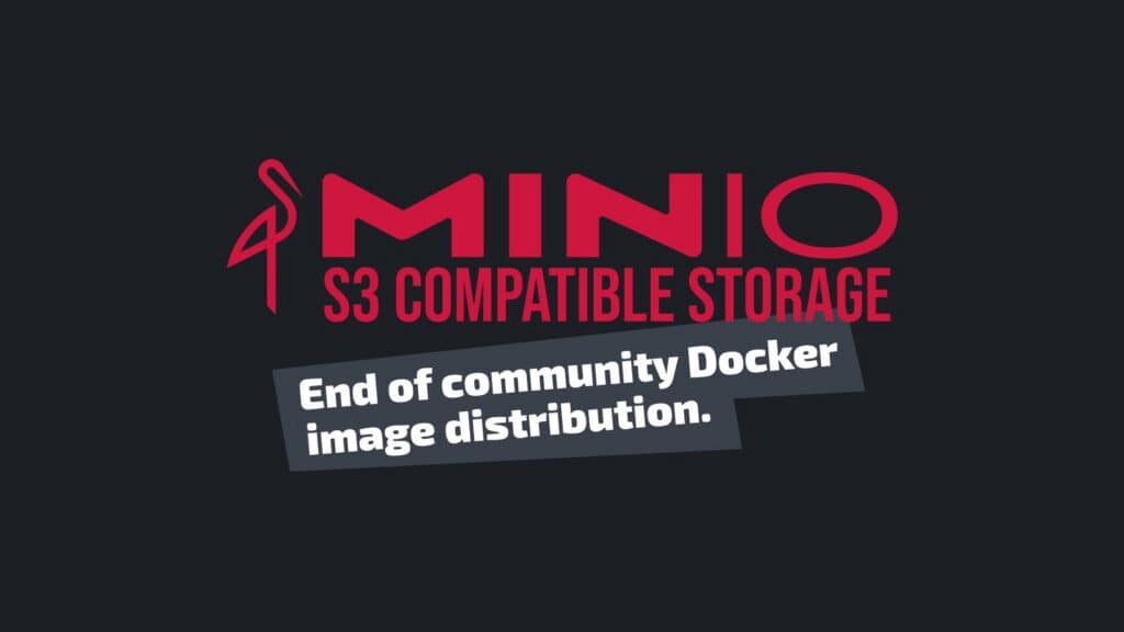 MinIO with Yet Another Controversial Move: Community Must Build from Source