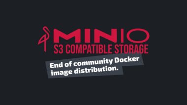 MinIO with Yet Another Controversial Move: Community Must Build from Source