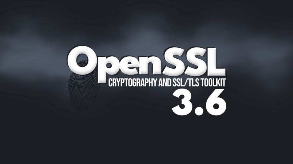 OpenSSL 3.6 Released with New FIPS, LMS Signatures