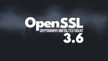 OpenSSL 3.6 Released with New FIPS, LMS Signatures