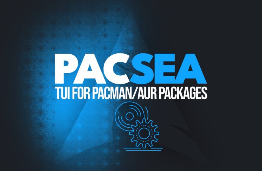 Pacsea Is a New TUI That Makes Arch Package Browsing Easier
