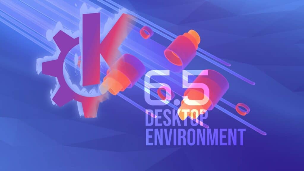 KDE Plasma 6.5 Desktop Environment Released, This Is What’s New