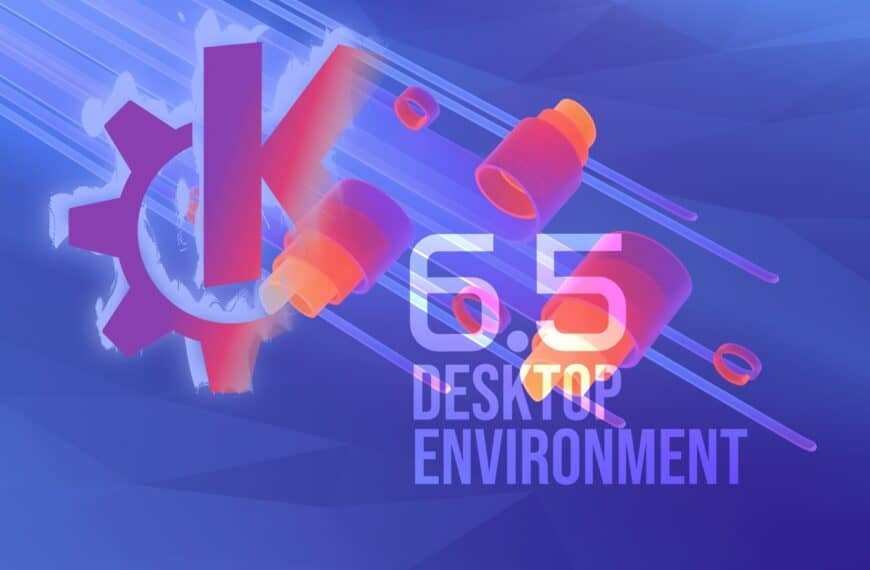 KDE Plasma 6.5 Desktop Environment Released, This Is What’s New