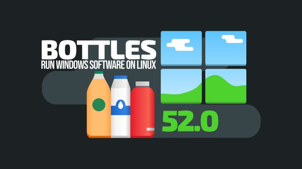 Bottles 52.0 Brings Stability Boost, Sandbox Support
