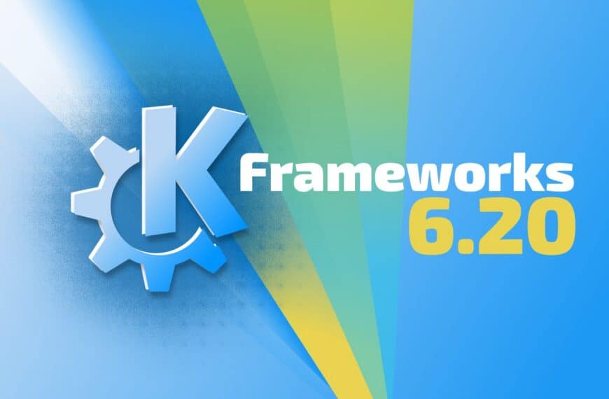KDE Frameworks 6.20 Is Out, Here’s What’s New