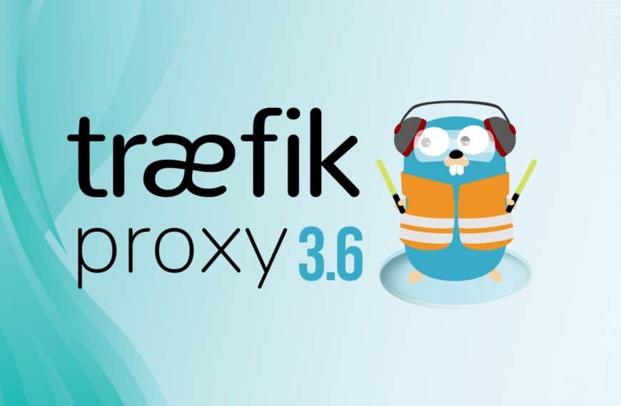 Traefik Proxy 3.6 Introduces Multi-Layer Routing for Complex Traffic Flows