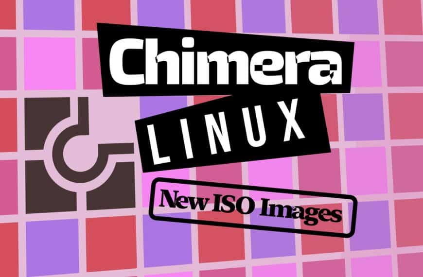 Chimera Linux Releases New Images With Kernel 6.18