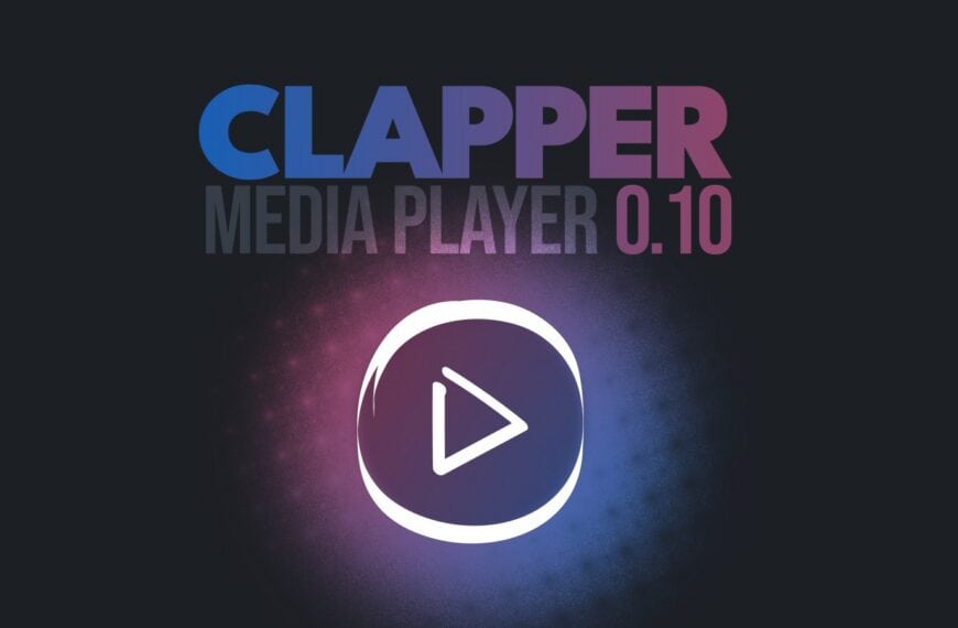 Clapper 0.10 Media Player Released With Enhancer Plugin System Improvements