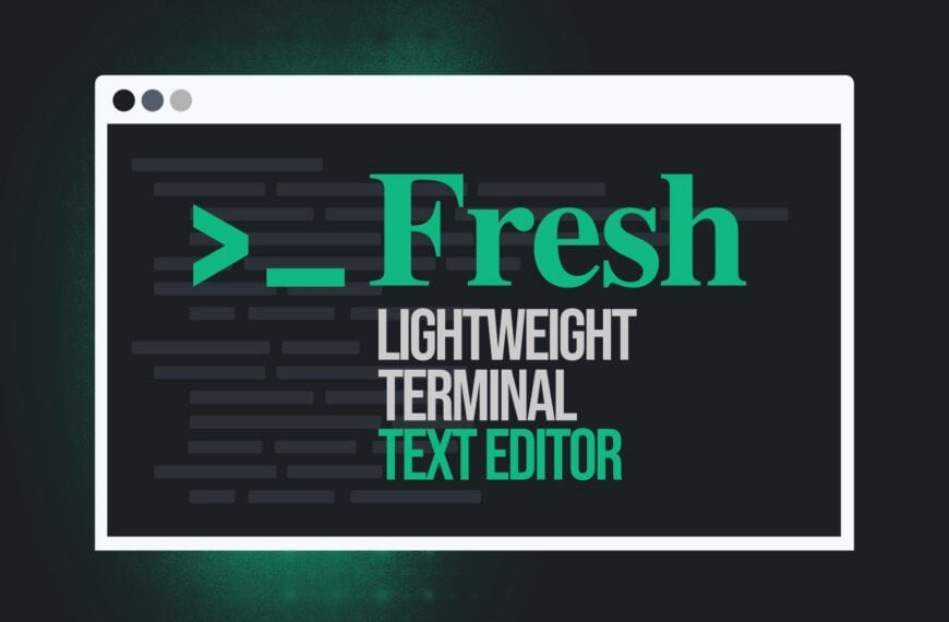 Fresh Launches as a New Terminal-First Text Editor