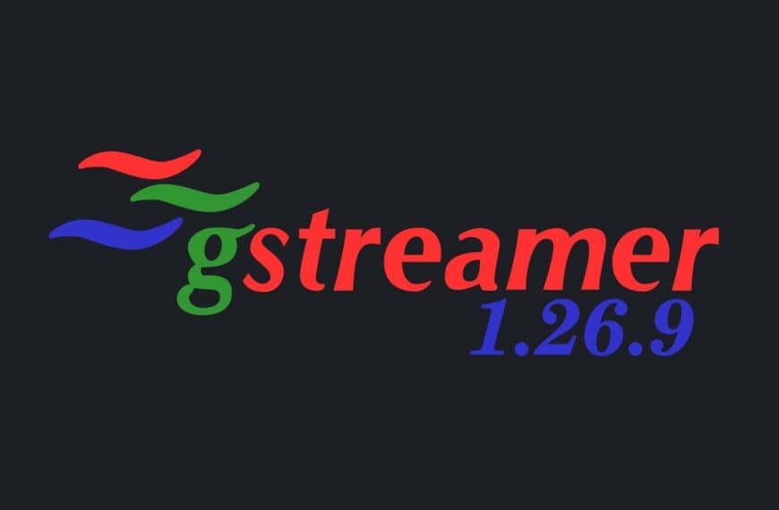 GStreamer 1.26.9 Brings Playback Stability Fixes