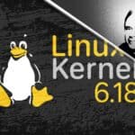 Linux Kernel 6.18 Released, This Is What’s New