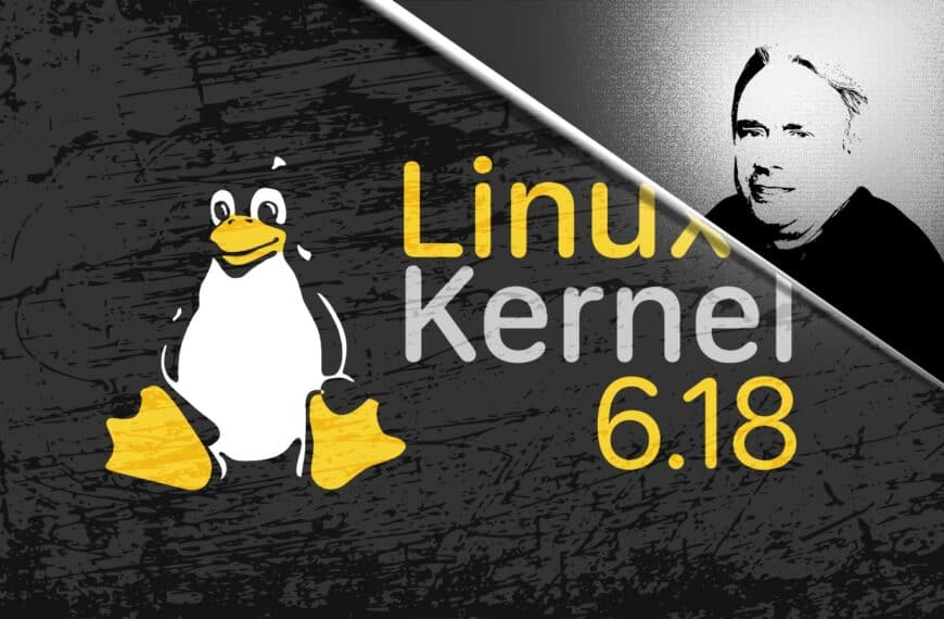Linux Kernel 6.18 Released, This Is What’s New