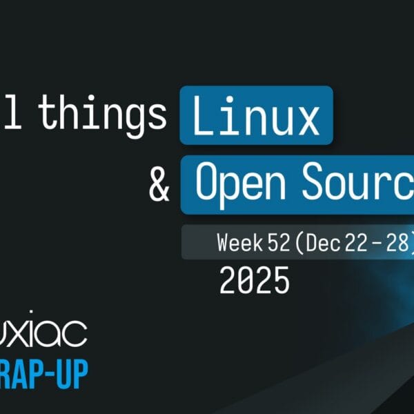 Linuxiac Weekly Wrap-Up: Week 52 (Dec 22 – 28, 2025)