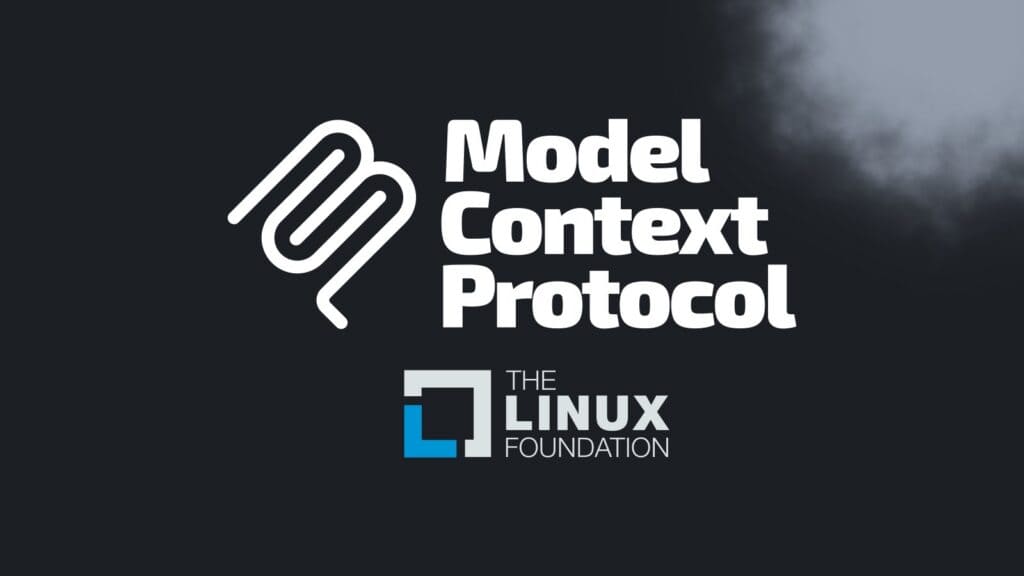 Model Context Protocol (MCP) Joins Linux Foundation in Major AI Shift
