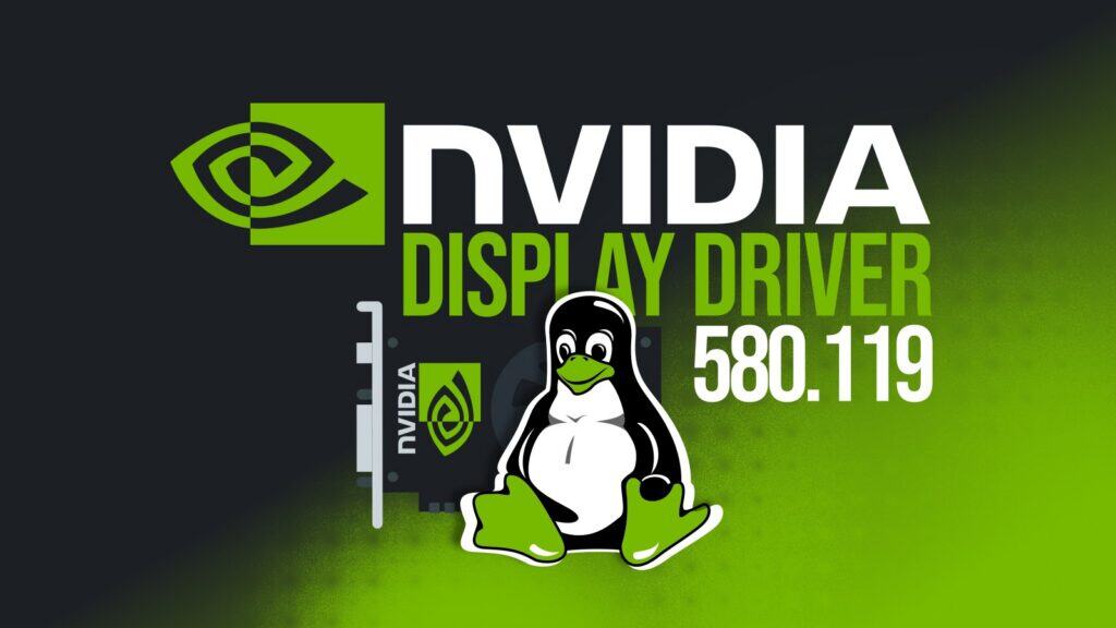 NVIDIA Releases Linux Driver 580.119 With Fixes for Vulkan and EGL Apps