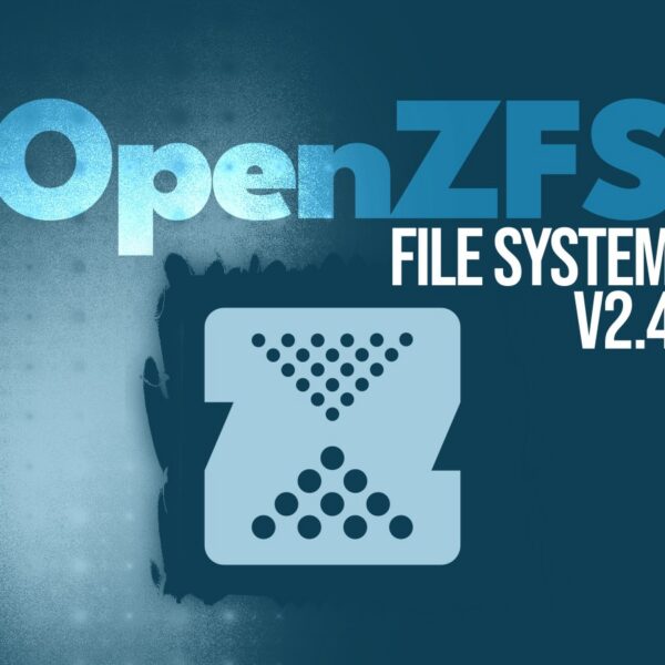 OpenZFS 2.4.0 Extends Linux Kernel Support to 6.18 and Supports FreeBSD 14–16