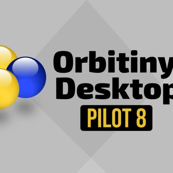 Orbitiny Desktop Pilot 8 Delivers Its Biggest Release Yet