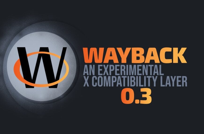Wayback 0.3 Preview Arrives With Fedora and Alpine Availability